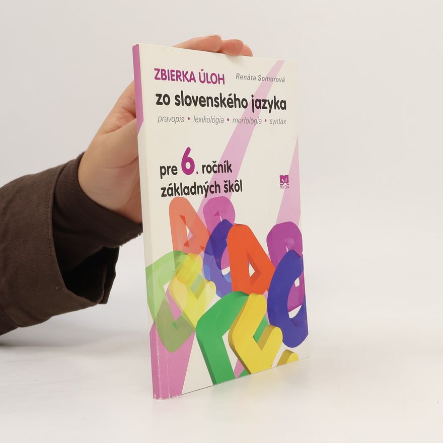 Somorová, Renáta Zbierka úloh zo slovenského jazyka pre 6. ročník základných škol
