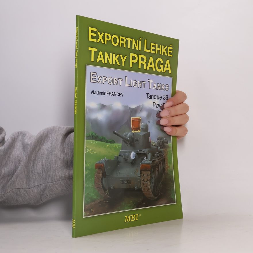 Vladimír Francev Exportní lehké tanky Praga