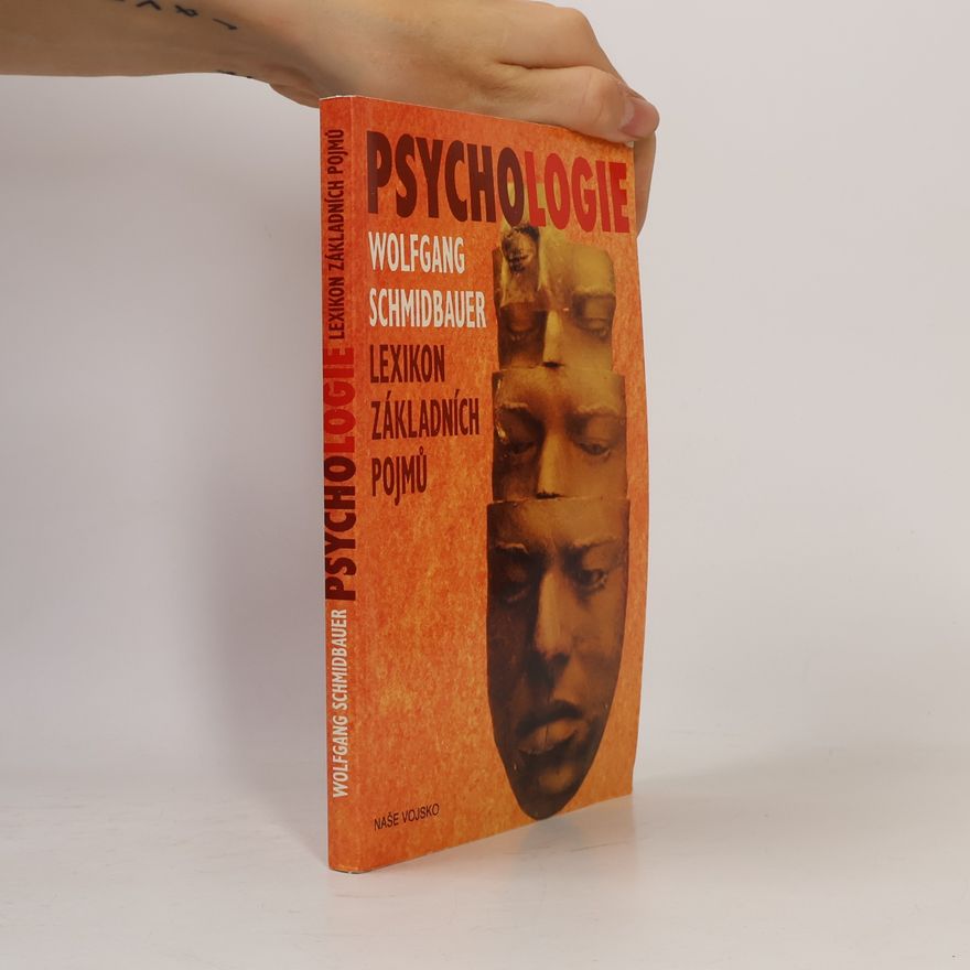 Dr. Wolfgang Schmidbauer Psychologie - Lexikon základních pojmů