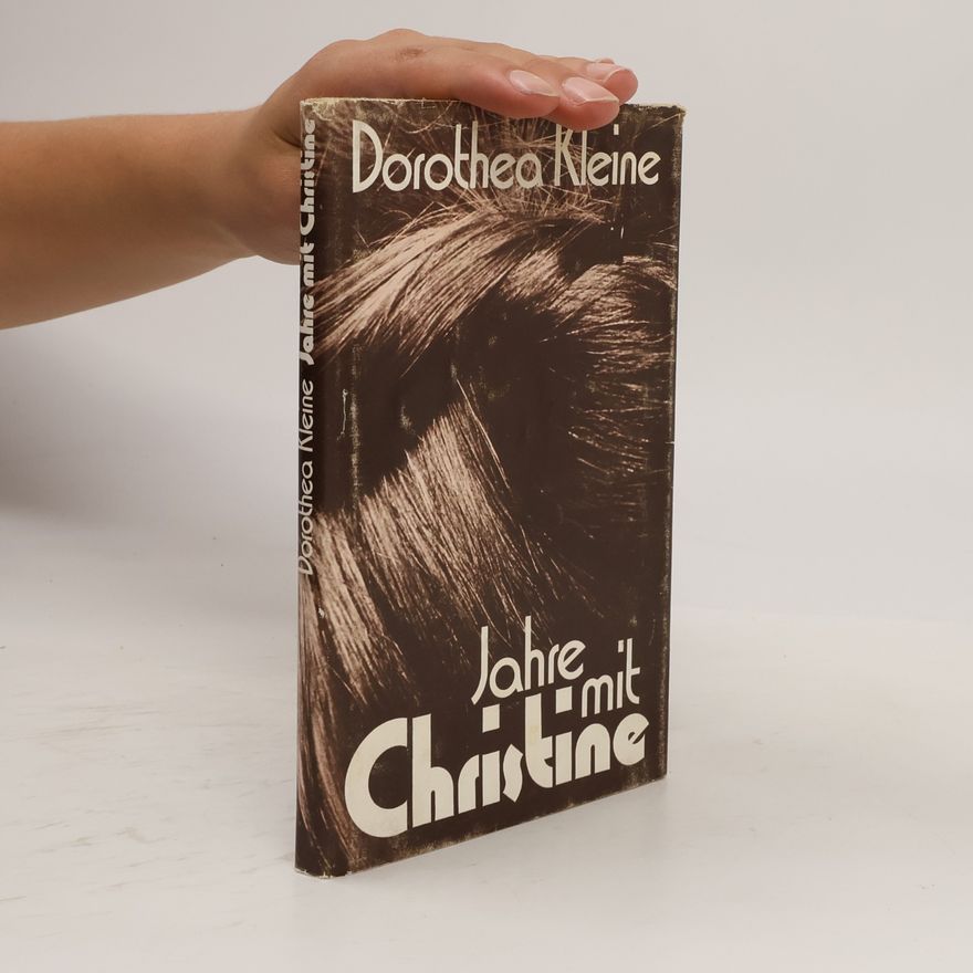 Dorothea Kleine Jahre mit Christine