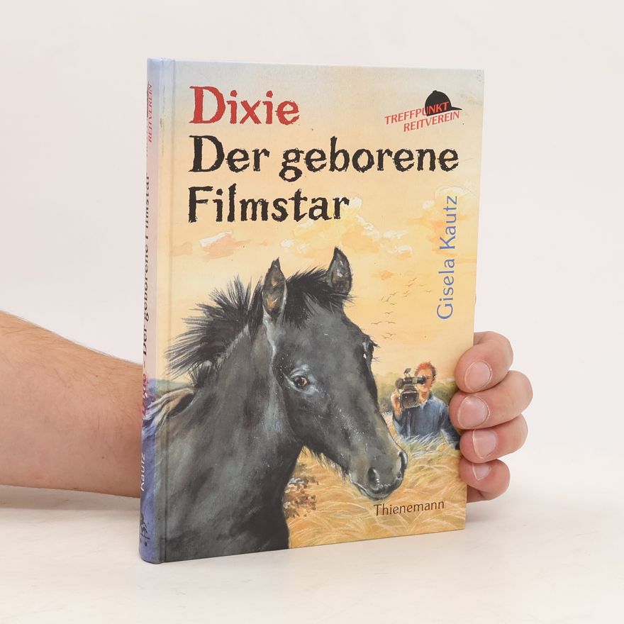 Ulrike Heyne Dixie, der geborene Filmstar