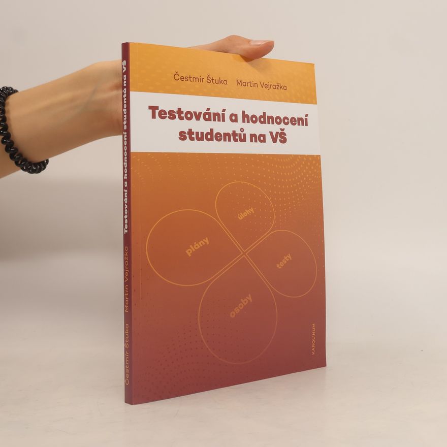 Čestmír Štuka Testování a hodnocení studentů na VŠ