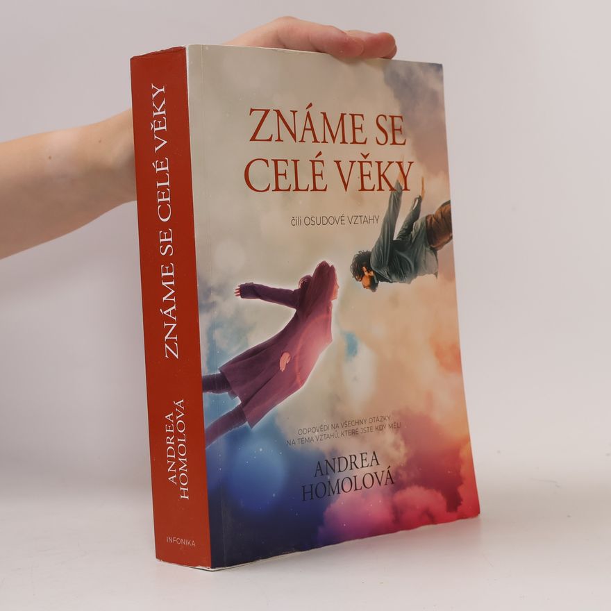 Andrea Homolová Známe se celé věky, čili, Osudové vztahy