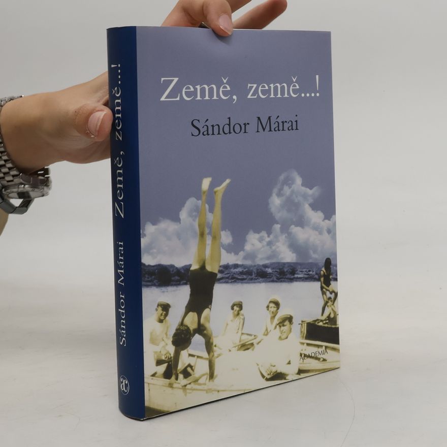Sándor Márai Země, země...!