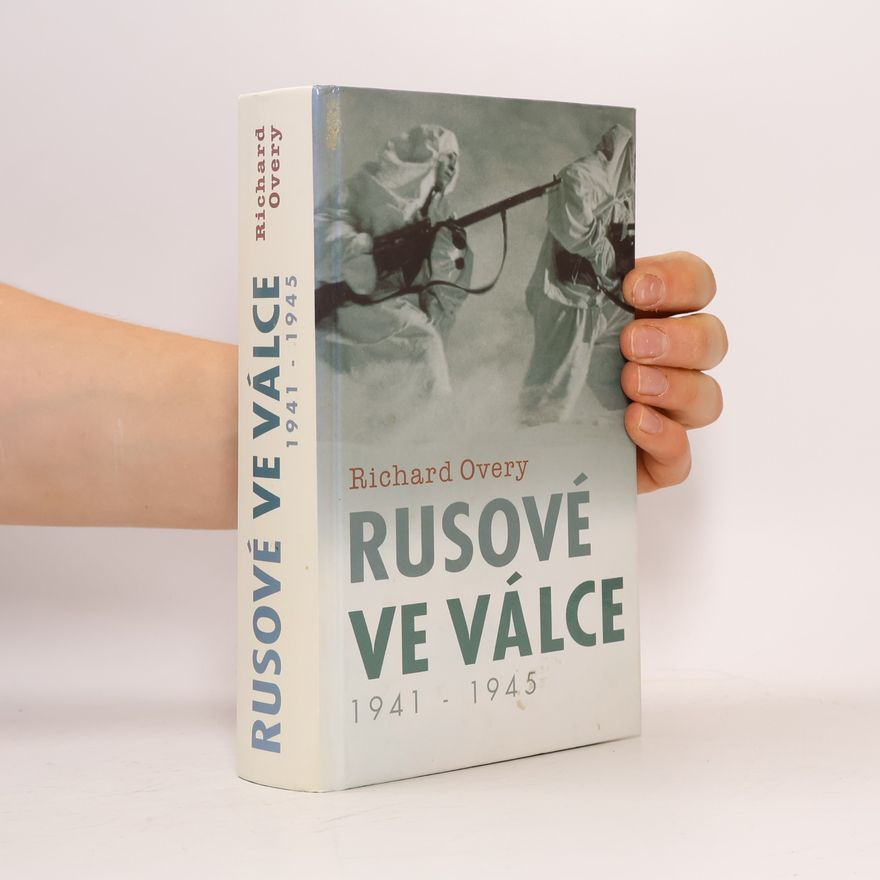 Richard Overy Rusové ve válce 1941-1945