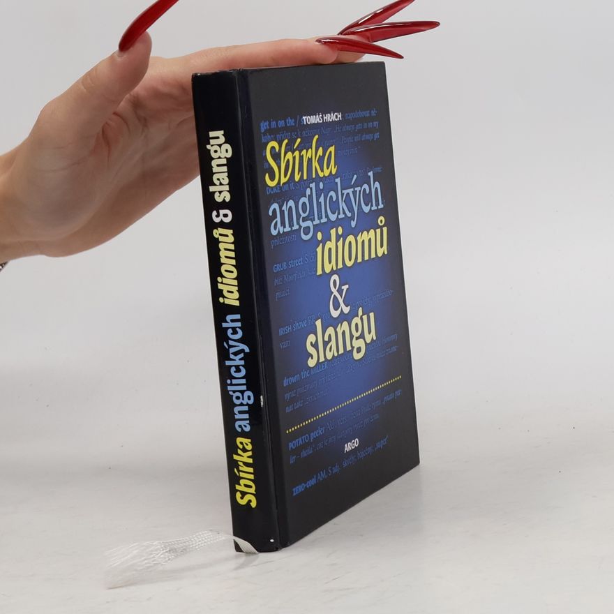 Tomáš Hrách Sbírka anglických idiomů & slangu