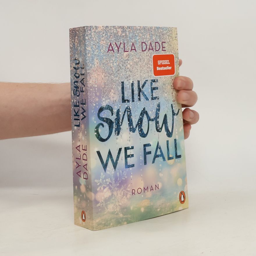 Ayla Dade Like snow we fall