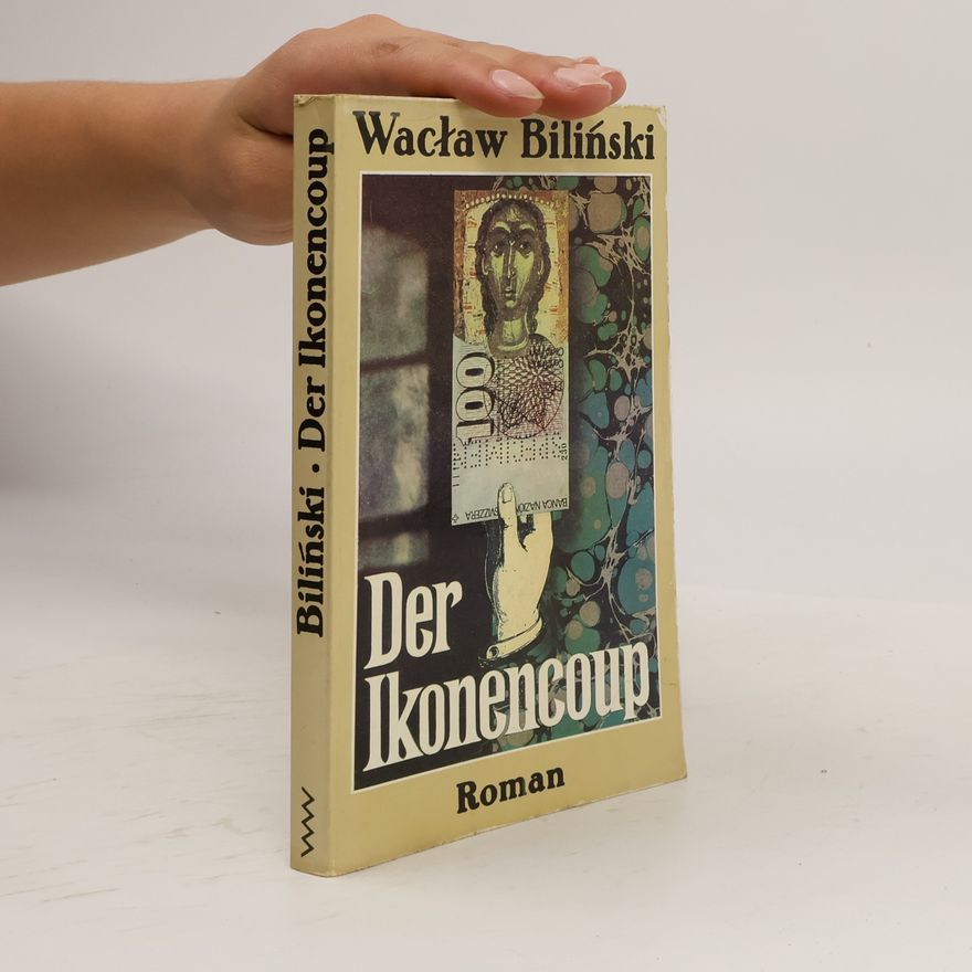 Waclaw Bilinski  Der Ikonencoup