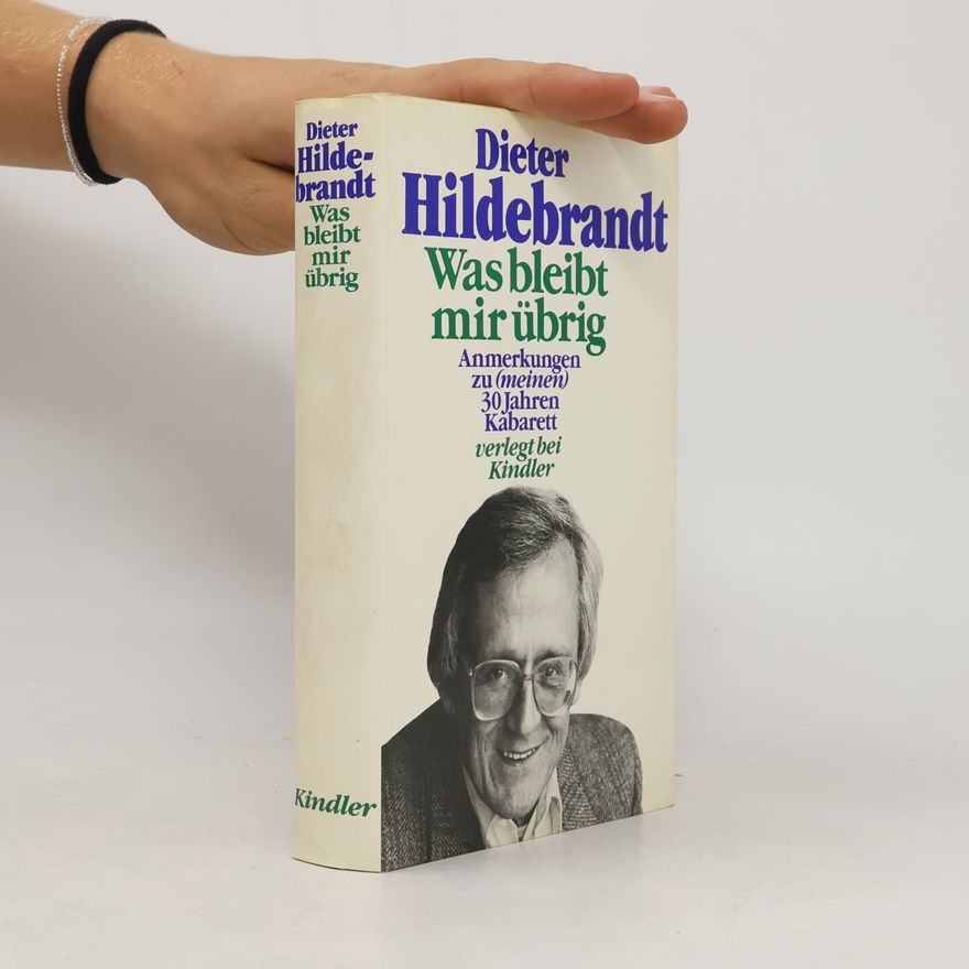 Dieter Hildebrandt Was bleibt mir übrig