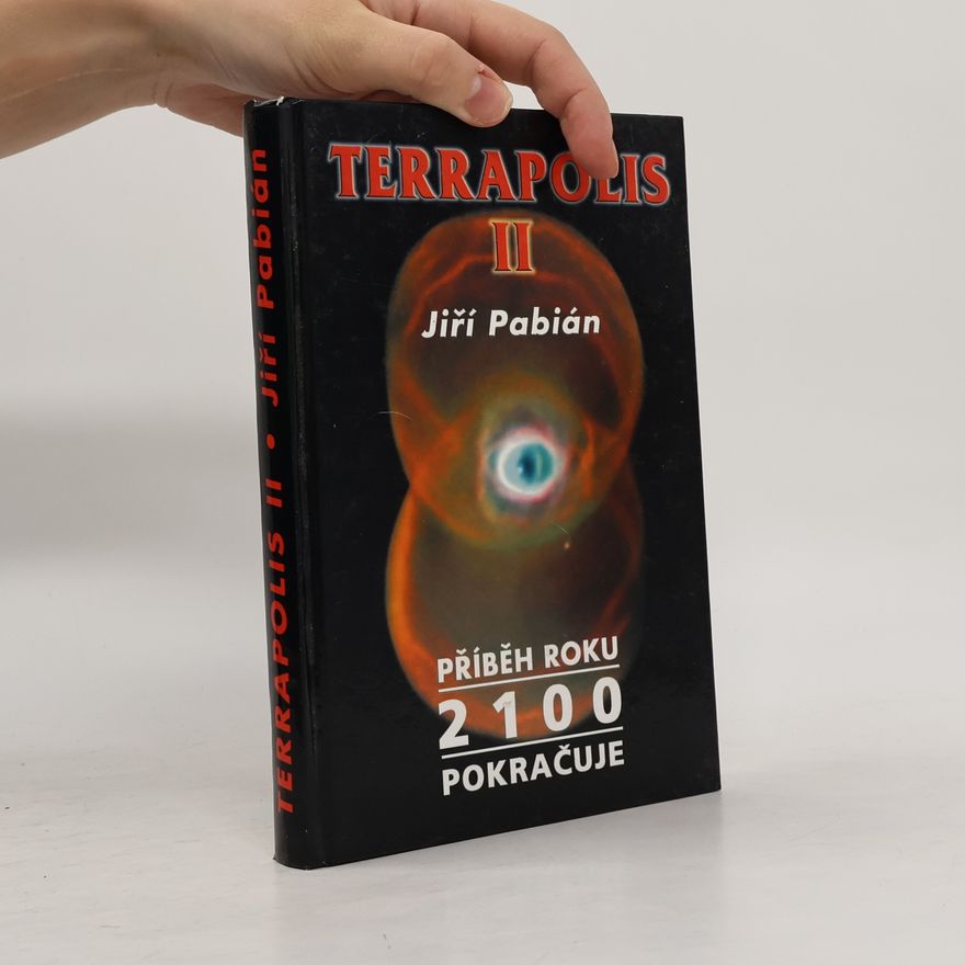 Jiří Pabián Terrapolis II. - Příběh roku 2100 pokračuje