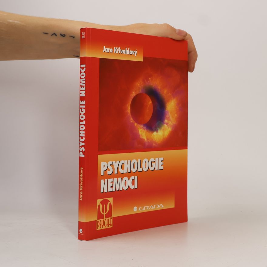 Jaro Křivohlavý Psychologie nemoci