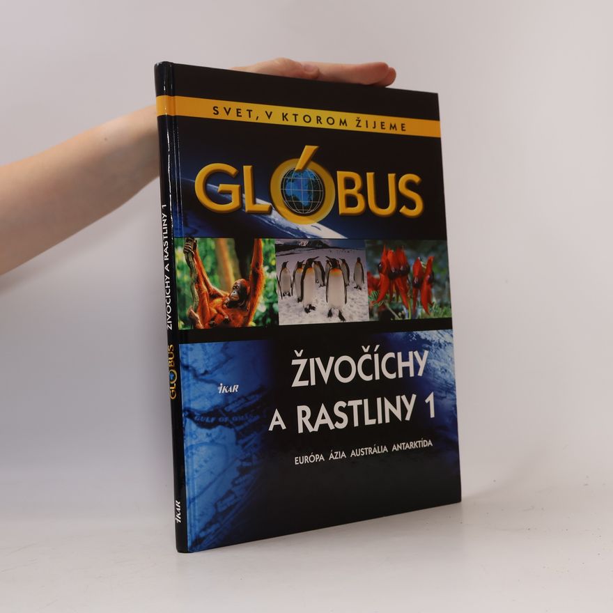 Kolektív autorov Glóbus: Živočíchy a rastliny 1