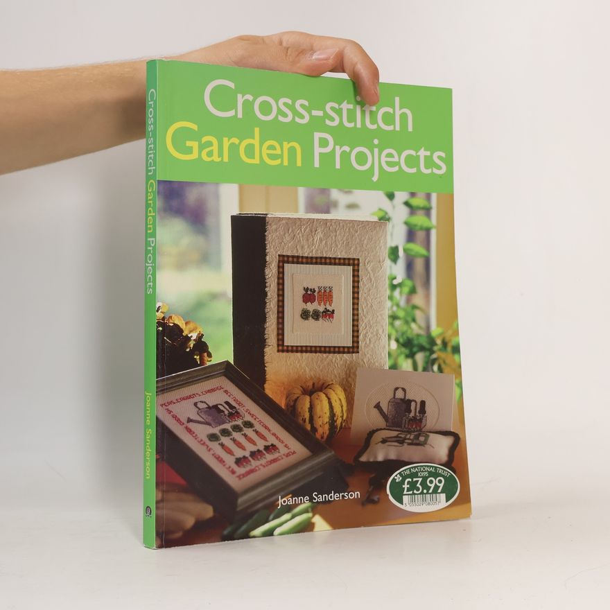 Joanne Sanderson Cross-Stitch Garden Projects