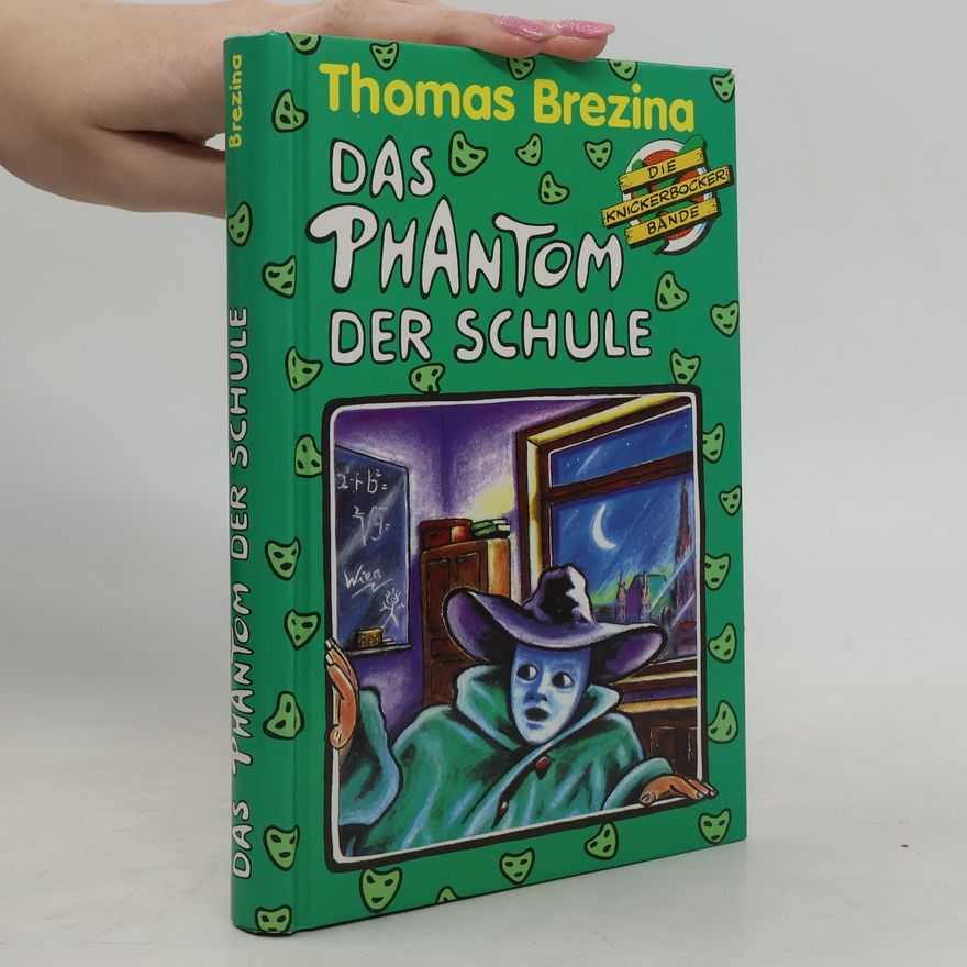 Thomas Brezina Das Phantom der Schule