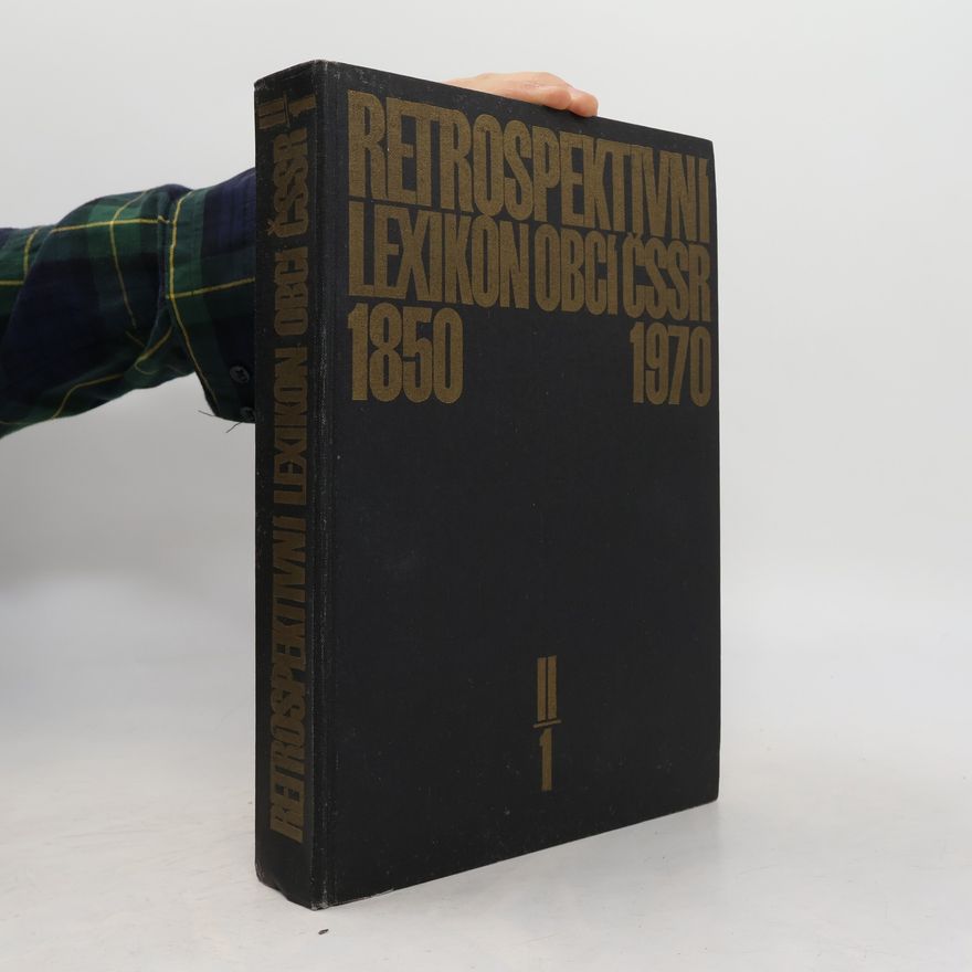 Helena Jamborová Retrospektivní lexikon obcí ČSSR 1850-1970. II. díl. 1. svazek