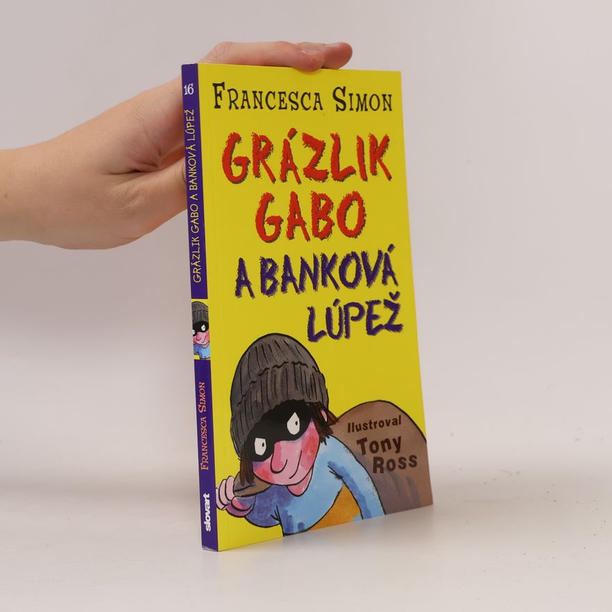 Francesca Simon Grázlik Gabo a banková lúpež