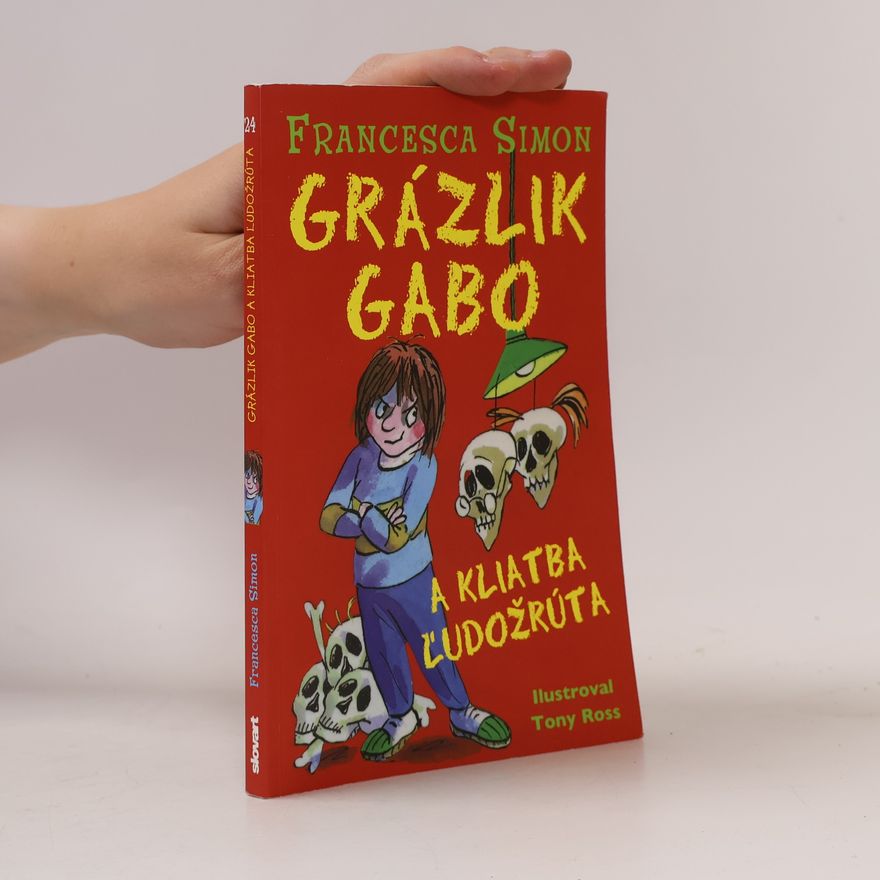 Francesca Simon Grázlik Gabo a kliatba ľudožrúta