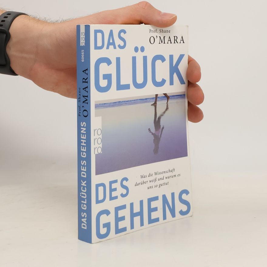 Shane O'Mara Das Glück des Gehens
