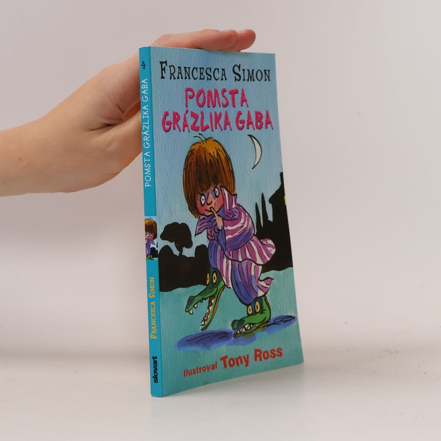 Francesca Simon Pomsta grázlika Gaba