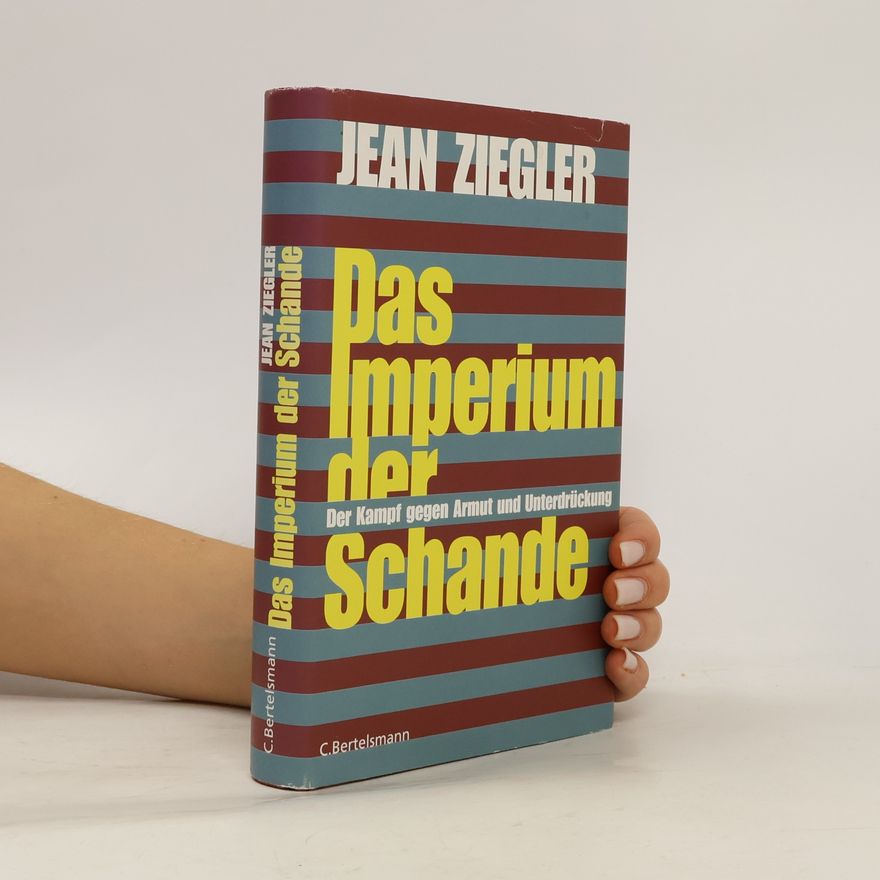 Jean Ziegler Das Imperium der Schande