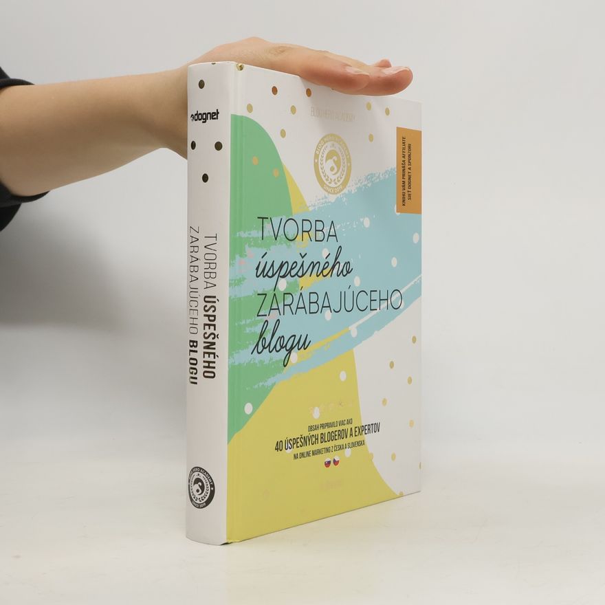 Autorenkollektiv Tvorba úspešného zarábajúceho blogu