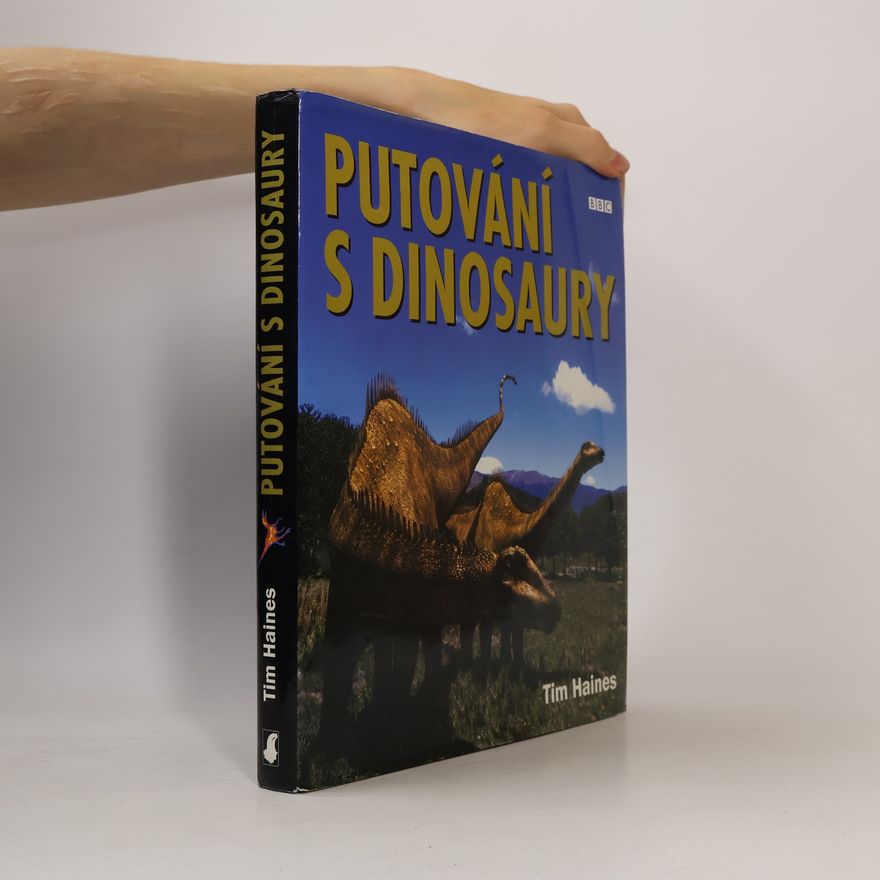 Tim Haines Putování s dinosaury