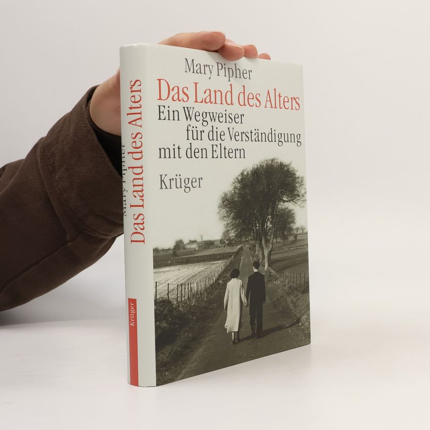 Pipher Mary Das Land des Alters