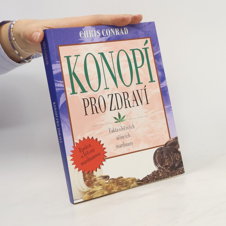 Chris Conrad Konopí pro zdraví