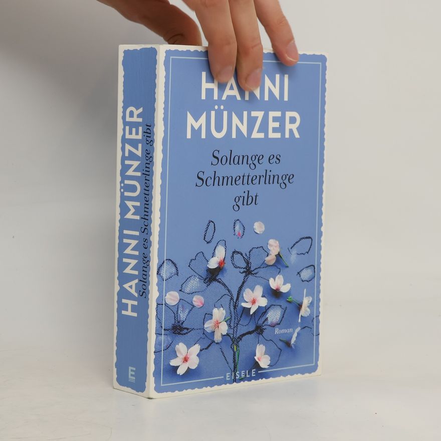Hanni Münzer Solange es Schmetterlinge gibt