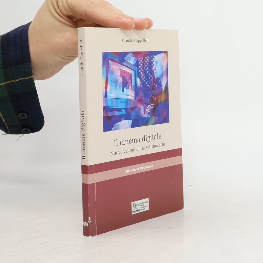 Claudio Cappelletti Il cinema digitale