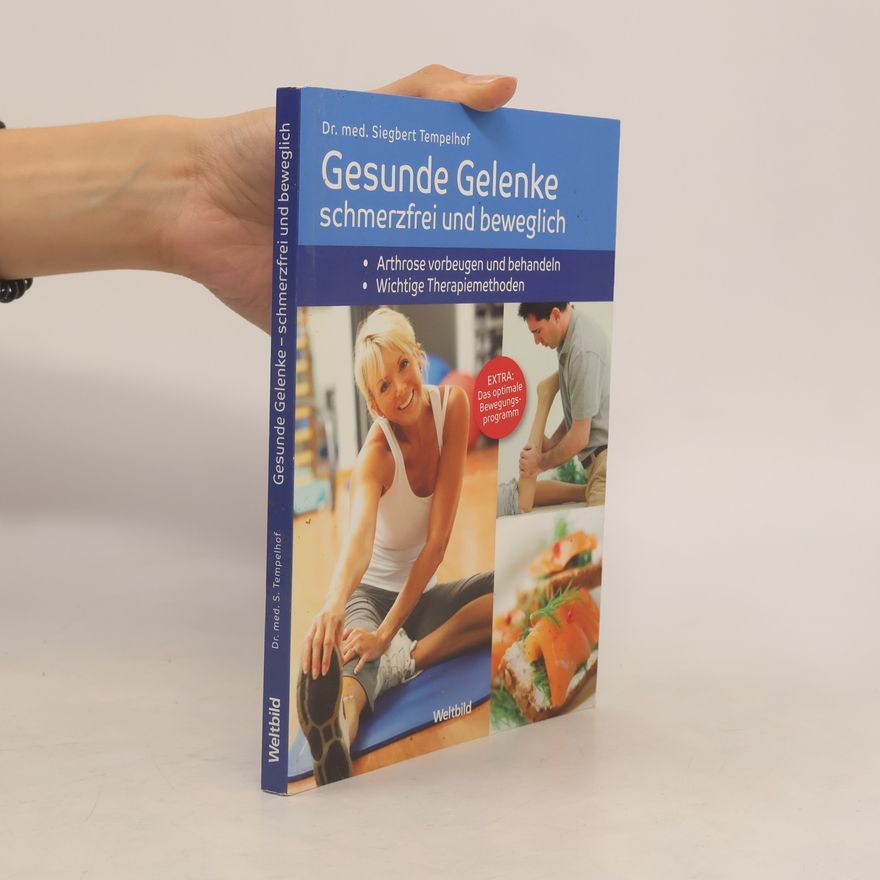 Siegbert Tempelhof Gesunde Gelenke, schmerzfrei und beweglich