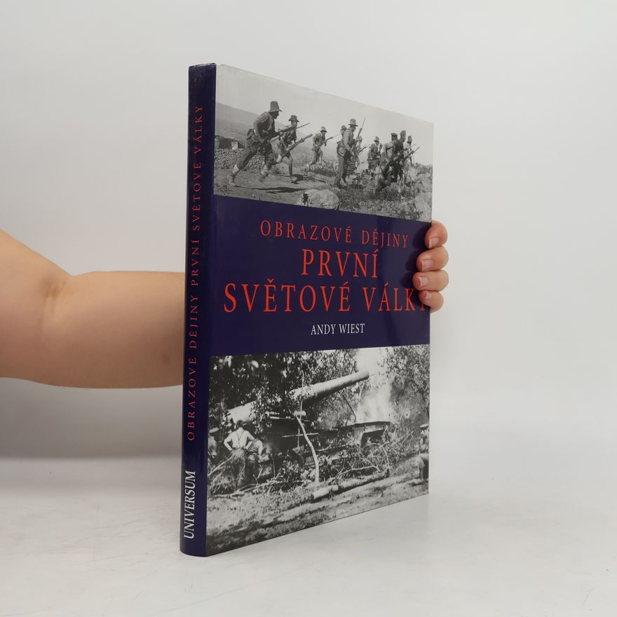 Andrew Wiest Obrazové dějiny první světové války