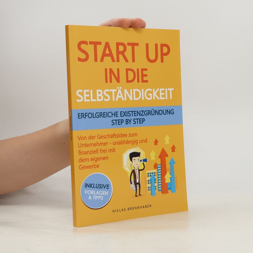 Niklas Brennhaber Startup in die Selbständigkeit - erfolgreiche Existenzgründung Schritt für Schritt