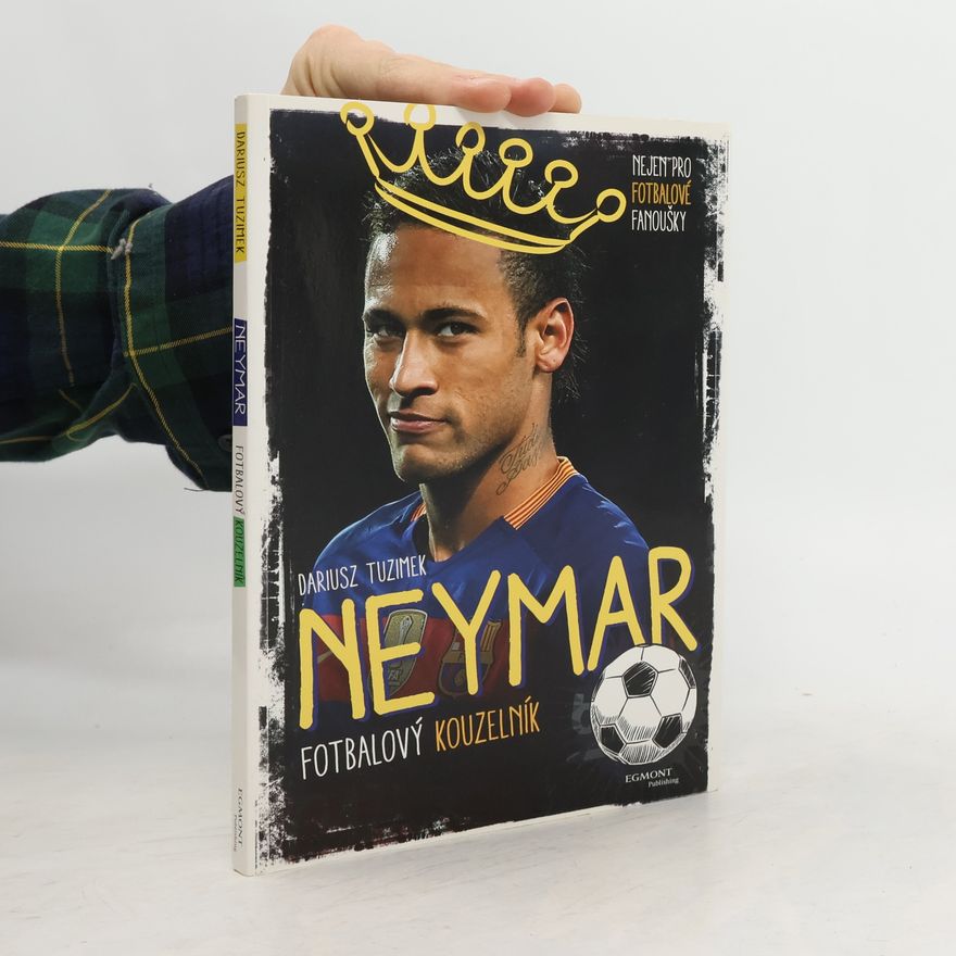 Yvette Żółtowska Darska Neymar - Fotbalový kouzelník