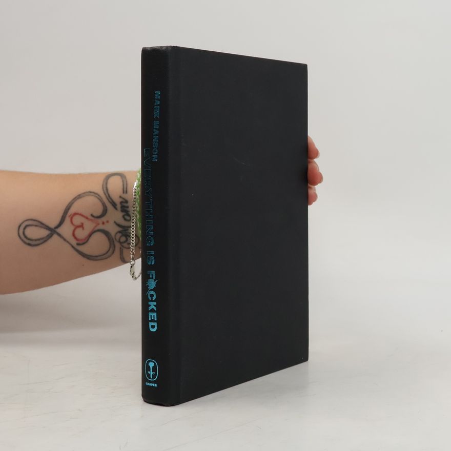 Mark Manson Every Thing is F*cked