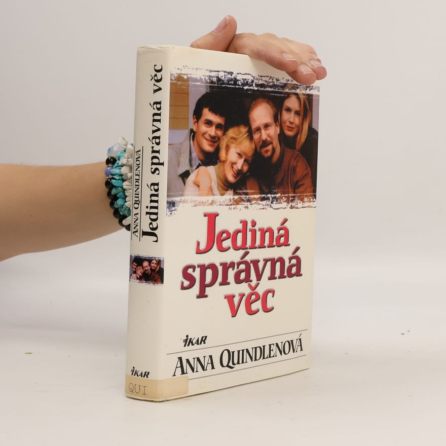 Anna Quindlen Jediná správná věc