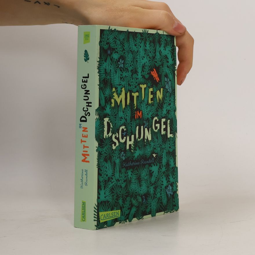 Katherine Rundell Mitten im Dschungel