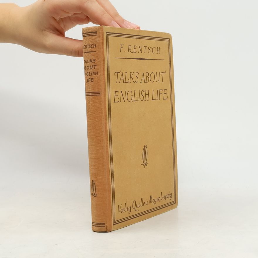 F. Rentsch Talks About English Life