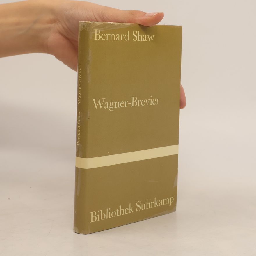 George Bernard Shaw Wagner-Brevier