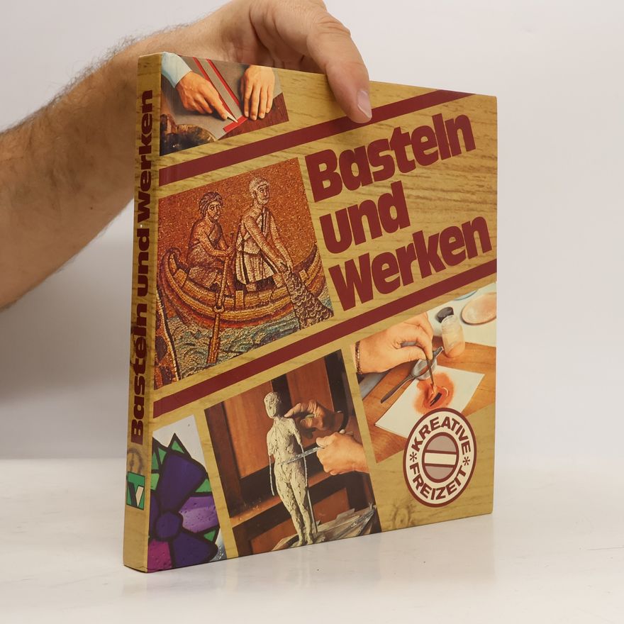 Autorenkollektiv Basteln und Werken