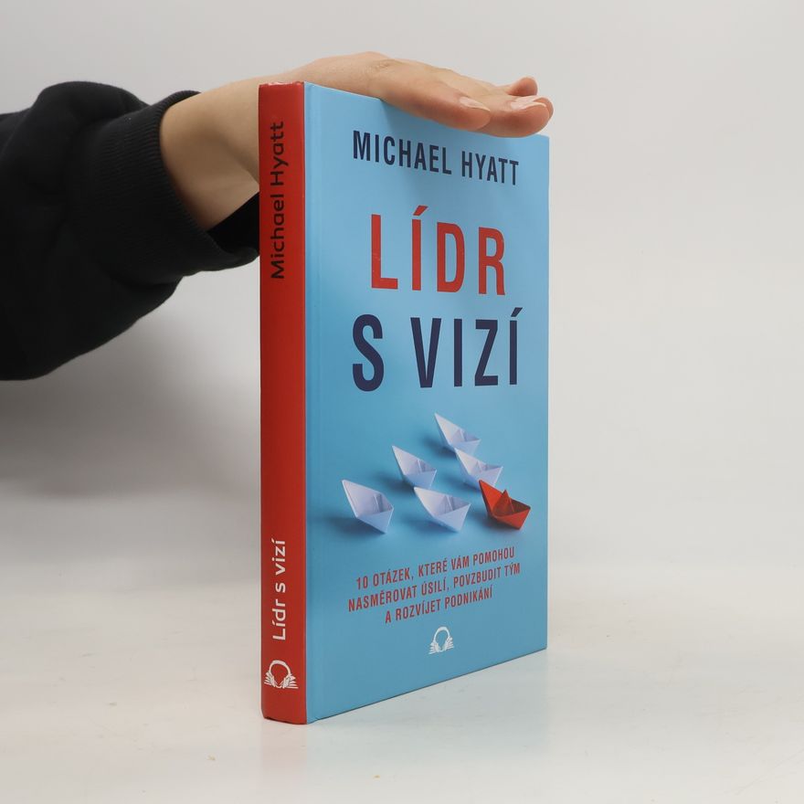 Michael Hyatt Lídr s vizí