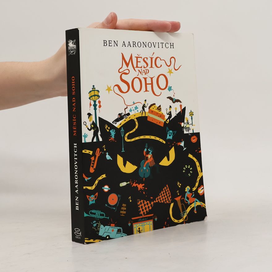 Ben Aaronovitch Měsíc nad Soho