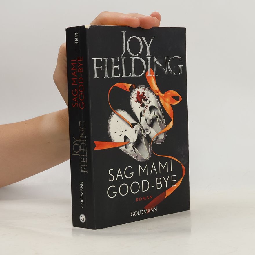 Joy Fielding Sag Mami Good-bye