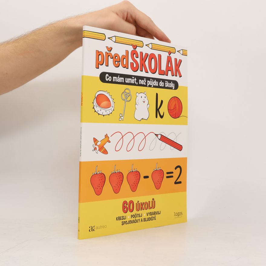Klaryče Předškolák : co mám umět, než půjdu do školy : 60 úkolů