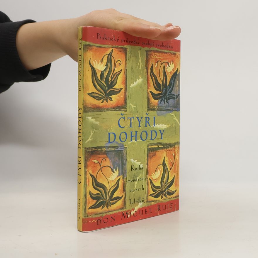 Don Miguel Ruiz Čtyři dohody