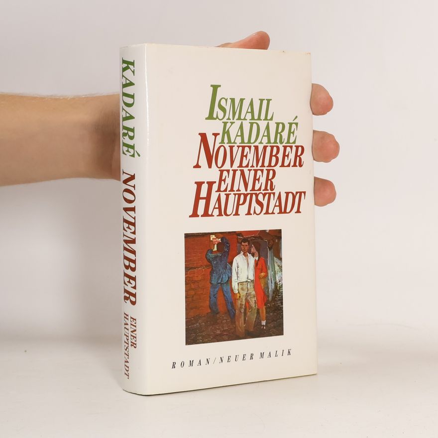 Ismail Kadare November einer Hauptstadt. Roman