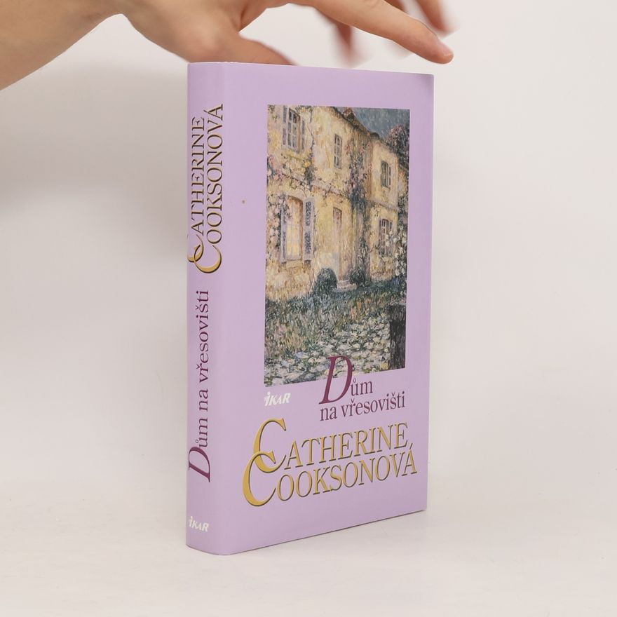 Catherine Cookson Dům na vřesovišti