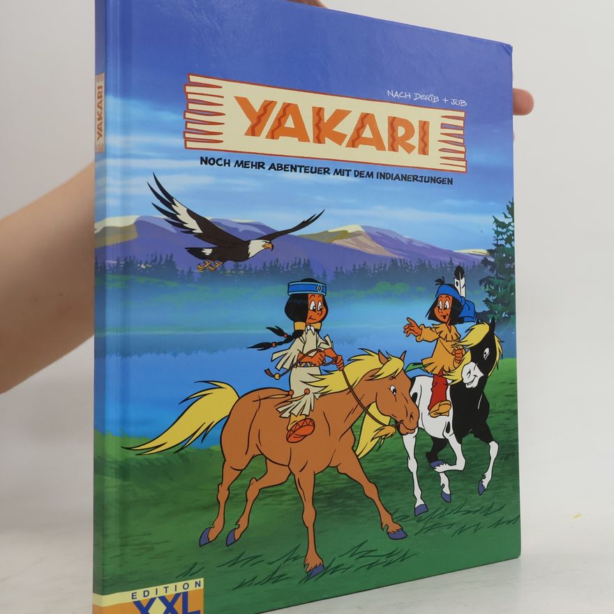 Derib Yakari - noch mehr Abenteuer mit dem Indianerjungen