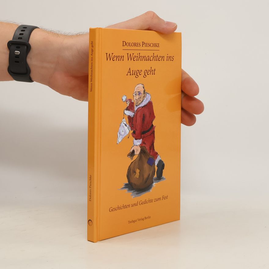 Dolores Pieschke Wenn Weihnachten ins Auge geht