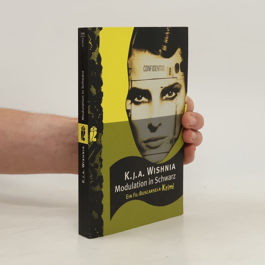 Kenneth J. A. Wishnia Modulation in Schwarz. Ein Fil-Buscarsela-Krimi. Aus d. Amerikan. übers. v. Martin Baltes